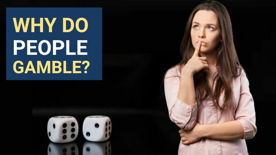 Why people gamble
