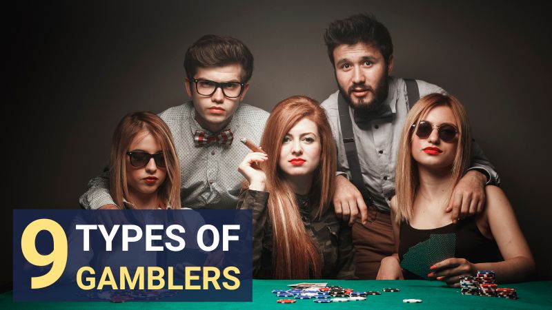 Nine types of gamblers