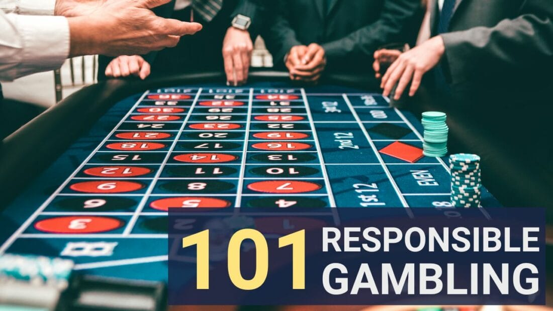 Responsible gambling 101