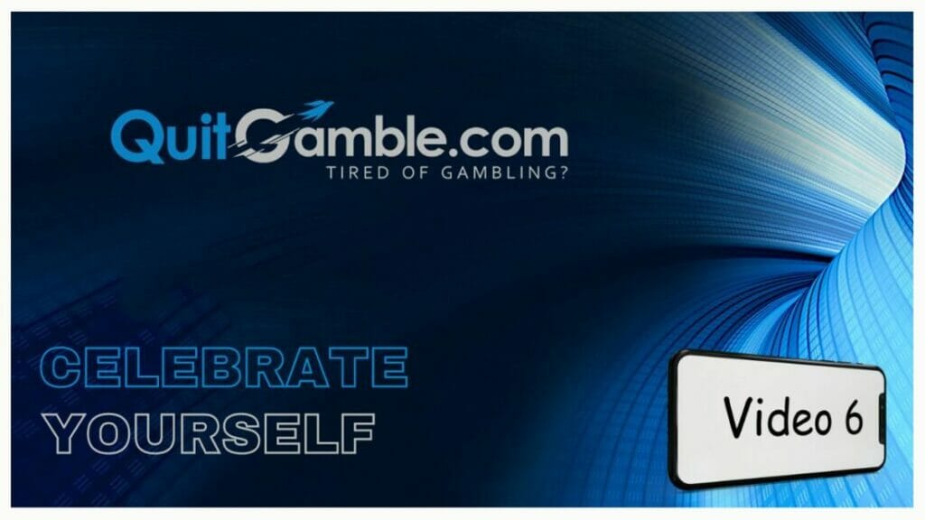 celebrate yourself on how you stopped gambling