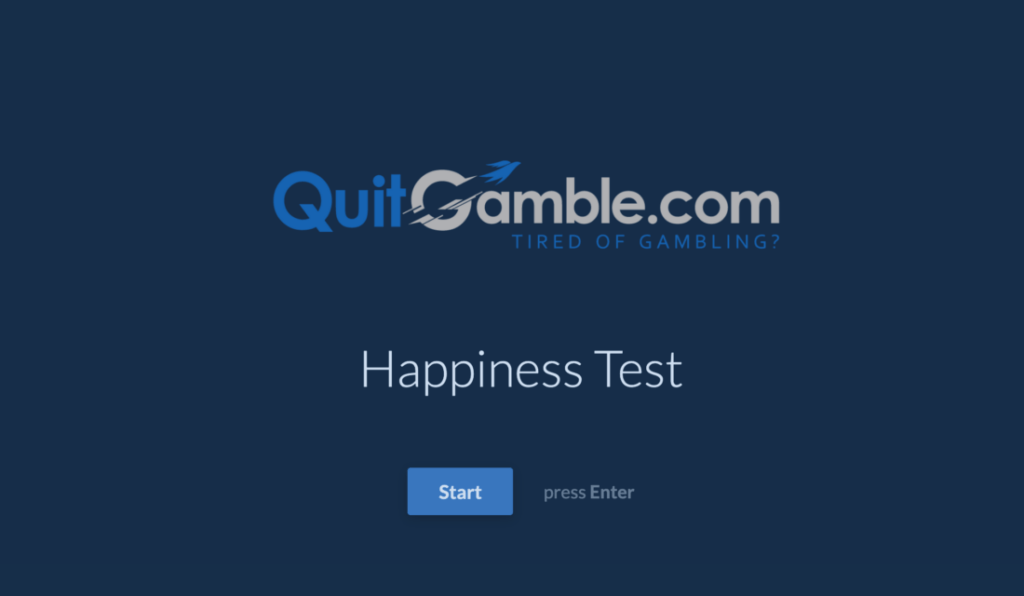 The Happiness Test helps you understand why you gamble, and why it's so hard to stop gambling. It's a different gambling addiction test.