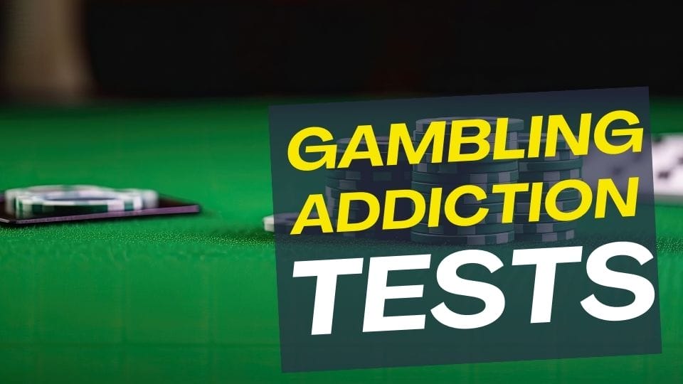 Best Gambling Addiction Tests 2024